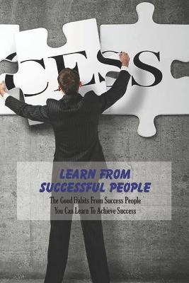 Book cover for Learn From Successful People