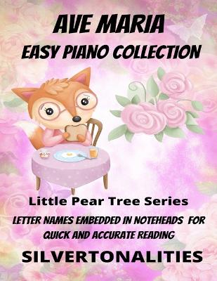Book cover for Ave Maria Easy Piano Collection Little Pear Tree Series