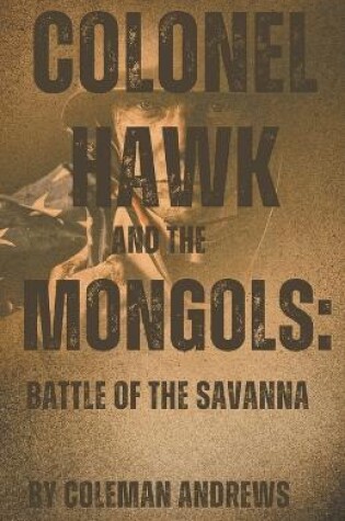 Cover of Colonel Hawk and the Mongols