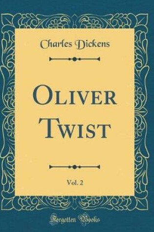 Cover of Oliver Twist, Vol. 2 (Classic Reprint)