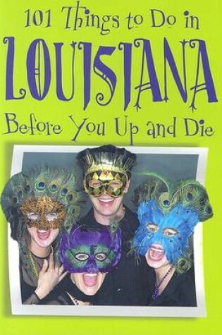 Cover of 101 Things to Do in Louisiana
