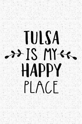 Book cover for Tulsa Is My Happy Place