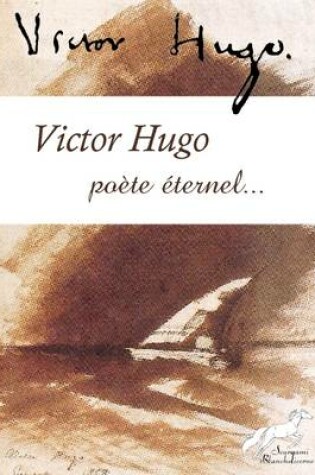 Cover of Victor Hugo, Poete Eternel