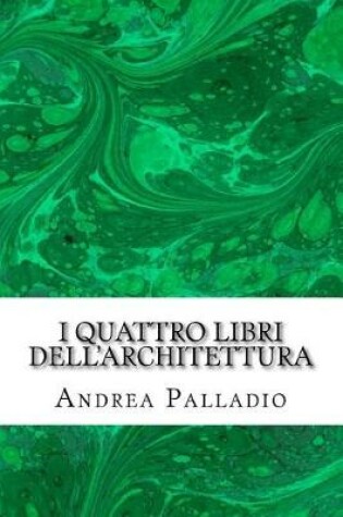 Cover of I Quattro Libri Dell'architettura