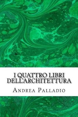 Book cover for I Quattro Libri Dell'architettura