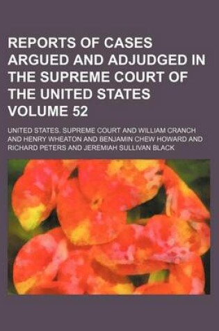 Cover of Reports of Cases Argued and Adjudged in the Supreme Court of the United States Volume 52