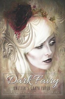 Book cover for Dark Fairy Knitter's Graph Paper