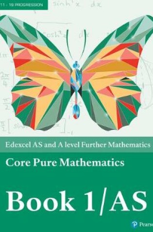 Cover of Edexcel AS and A level Further Mathematics Core Pure Mathematics Book 1/AS Textbook + e-book