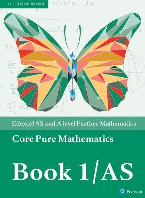 Book cover for Edexcel AS and A level Further Mathematics Core Pure Mathematics Book 1/AS Textbook + e-book