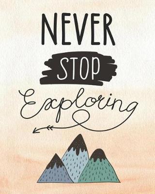 Book cover for Never Stop Exploring 8x10