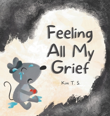 Cover of Feeling All My Grief