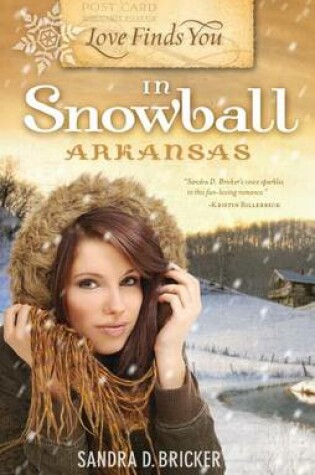 Cover of Love Finds You in Snowball, Arkansas