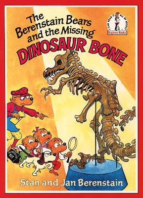 Cover of The Berenstain Bears and the Missing Dinosaur Bone