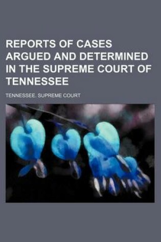 Cover of Reports of Cases Argued and Determined in the Supreme Court of Tennessee (Volume 93)