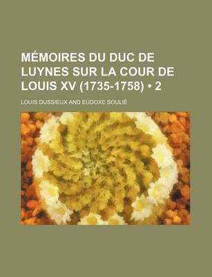 Book cover for Memoires Du Duc de Luynes Sur La Cour de Louis XV (1735-1758) (2)