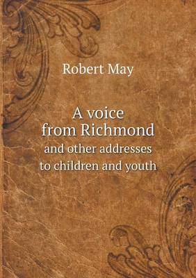 Book cover for A voice from Richmond and other addresses to children and youth