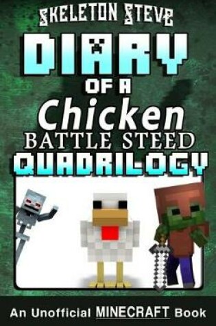 Cover of Diary of a Chicken BATTLE STEED Quadrilogy - An Unofficial Minecraft Books