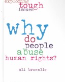 Book cover for Why Do People Abuse Human Rights?