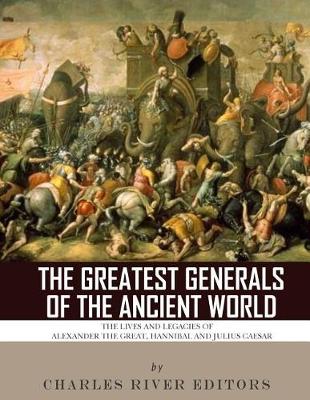 Book cover for The Greatest Generals of the Ancient World