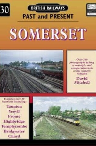 Cover of British Railways Past and Present Volume 30: Somerset