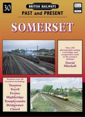 Book cover for British Railways Past and Present Volume 30: Somerset