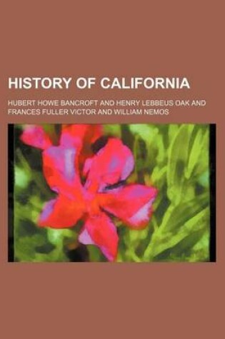 Cover of History of California (Volume 3; V. 20)