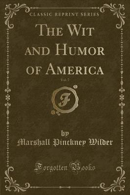 Book cover for The Wit and Humor of America, Vol. 7 (Classic Reprint)