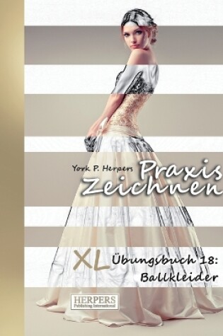 Cover of Praxis Zeichnen - XL Übungsbuch 18