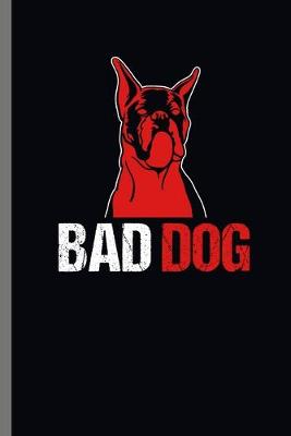 Book cover for Bad dog