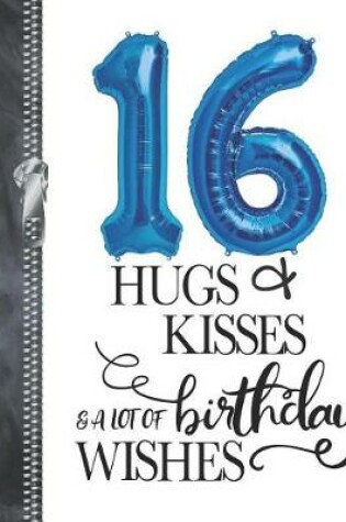 Cover of 16 Hugs & Kisses & A Lot Of Birthday Wishes