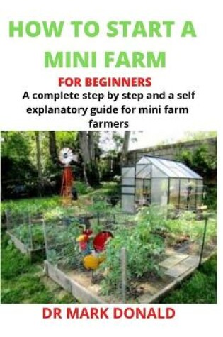 Cover of How to Start a Mini Farm for Beginners