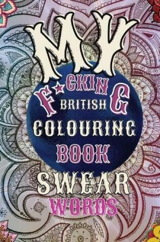 Cover of My F*cking British Colouring Book