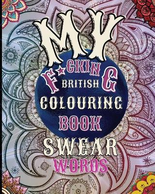 Book cover for My F*cking British Colouring Book