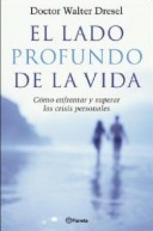 Cover of El Lado Profundo de la Vida