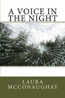 A Voice in the Night by Laura McConaughay