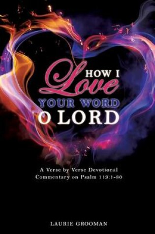 Cover of How I Love Your Word, O Lord