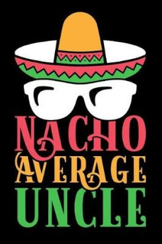 Cover of Nacho Average Uncle
