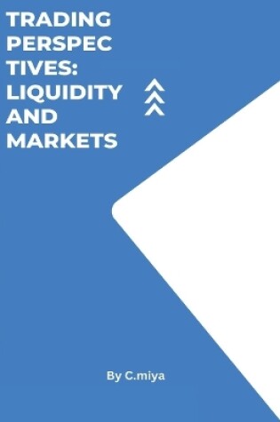 Cover of Trading Perspectives Liquidity and Markets