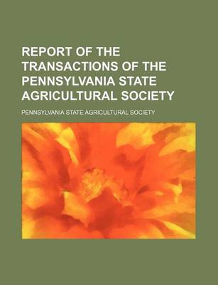 Book cover for Report of the Transactions of the Pennsylvania State Agricultural Society