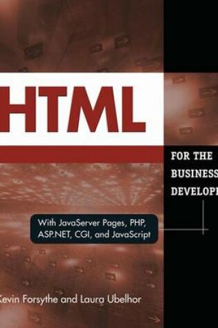 Cover of HTML for the Business Developer: With JavaServer Pages, PHP, ASP.Net, CGI, and JavaScript