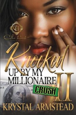 Cover of Knocked Up By My Millionaire Crush 2