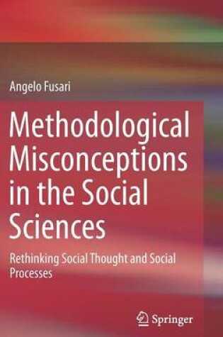 Cover of Methodological Misconceptions in the Social Sciences