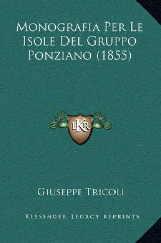 Cover of Monografia Per Le Isole del Gruppo Ponziano (1855)