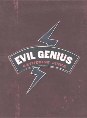 Evil Genius by Catherine Jinks