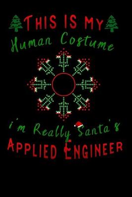 Book cover for this is my human costume im really santa's Applied Engineer