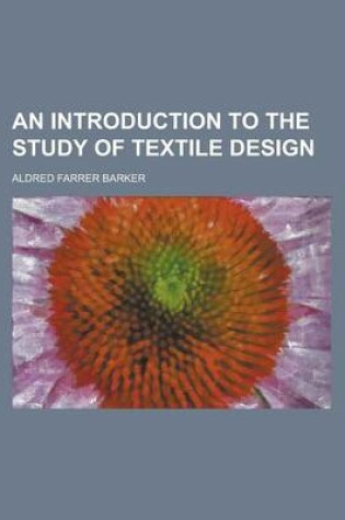 Cover of An Introduction to the Study of Textile Design