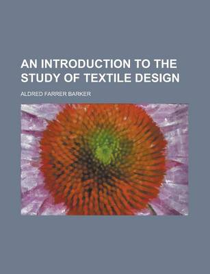 Book cover for An Introduction to the Study of Textile Design