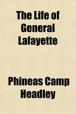 Book cover for The Life of General Lafayette