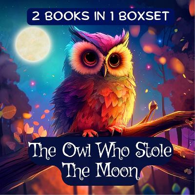 Book cover for The Owl Who Stole The Moon Boxset (2 Books in 1)