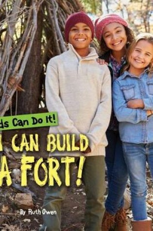 Cover of I Can Build a Fort!